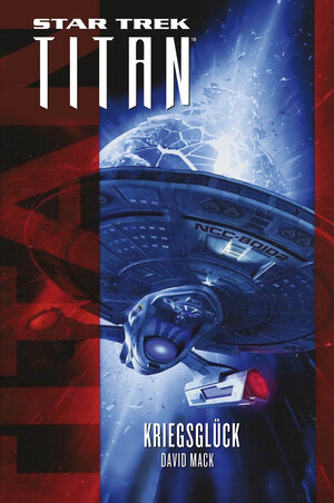 Buchcover Star Trek - Titan: Kriegsglück | David Mack | EAN 9783966580717 | ISBN 3-96658-071-3 | ISBN 978-3-96658-071-7