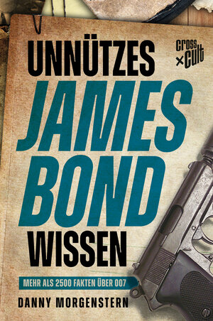 Buchcover Unnützes James Bond Wissen | Danny Morgenstern | EAN 9783966581912 | ISBN 3-96658-191-4 | ISBN 978-3-96658-191-2