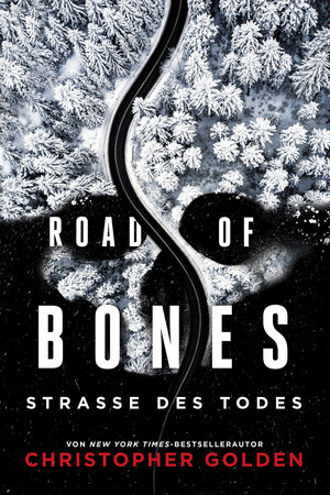 Buchcover Road of Bones – Straße des Todes | Christopher Golden | EAN 9783966589901 | ISBN 3-96658-990-7 | ISBN 978-3-96658-990-1