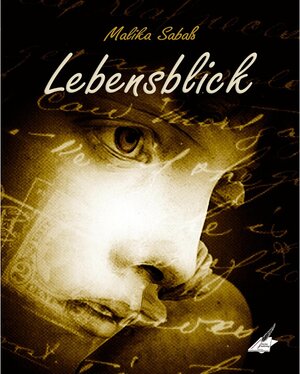 Buchcover Lebensblick | Malika Sabaß | EAN 9783966611176 | ISBN 3-96661-117-1 | ISBN 978-3-96661-117-6