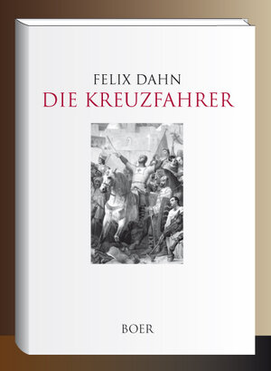 Buchcover Die Kreuzfahrer | Felix Dahn | EAN 9783966623940 | ISBN 3-96662-394-3 | ISBN 978-3-96662-394-0