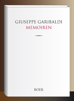 Buchcover Memoiren | Giuseppe Garibaldi | EAN 9783966624039 | ISBN 3-96662-403-6 | ISBN 978-3-96662-403-9