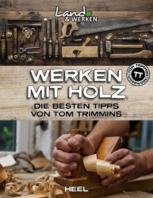 Buchcover Werken mit Holz: Die besten Tipps von Tom Trimmins | Tom Trimmins | EAN 9783966641753 | ISBN 3-96664-175-5 | ISBN 978-3-96664-175-3