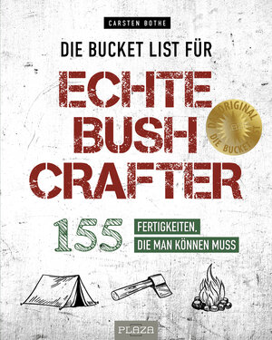 Buchcover Die Bucket List für echte Bushcrafter | Carsten Bothe | EAN 9783966645669 | ISBN 3-96664-566-1 | ISBN 978-3-96664-566-9