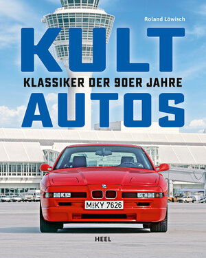 Buchcover Kultautos - Klassiker der 90er Jahre | Roland Löwisch | EAN 9783966647243 | ISBN 3-96664-724-9 | ISBN 978-3-96664-724-3