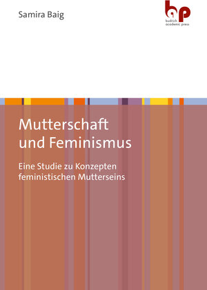 Buchcover Mutterschaft und Feminismus | Samira Baig | EAN 9783966650748 | ISBN 3-96665-074-6 | ISBN 978-3-96665-074-8