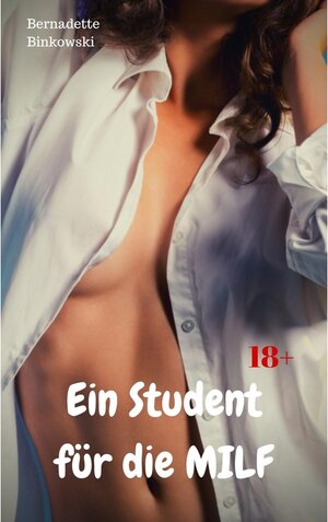Buchcover Ein Student für die MILF | Bernadette Binkowski | EAN 9783966769976 | ISBN 3-96676-997-2 | ISBN 978-3-96676-997-6