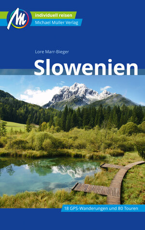 Buchcover Slowenien Reiseführer Michael Müller Verlag | Lore Marr-Bieger | EAN 9783966851626 | ISBN 3-96685-162-8 | ISBN 978-3-96685-162-6