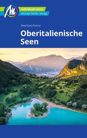 Buchcover Oberitalienische Seen Reiseführer Michael Müller Verlag | Eberhard Fohrer | EAN 9783966853682 | ISBN 3-96685-368-X | ISBN 978-3-96685-368-2