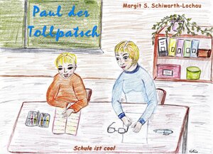 Buchcover Paul der Tollpatsch | Margit S. Schiwarth-Lochau | EAN 9783966920117 | ISBN 3-96692-011-5 | ISBN 978-3-96692-011-7