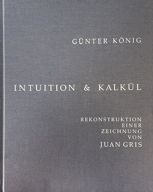 Buchcover Intuition und Kalkül | Hans Günter König | EAN 9783966970112 | ISBN 3-96697-011-2 | ISBN 978-3-96697-011-2