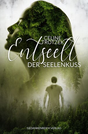 Buchcover Entseelt | Celine Trotzek | EAN 9783966980098 | ISBN 3-96698-009-6 | ISBN 978-3-96698-009-8