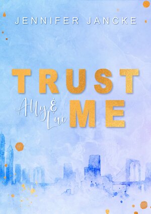 Buchcover Trust Me | Jennifer Jancke | EAN 9783966983280 | ISBN 3-96698-328-1 | ISBN 978-3-96698-328-0