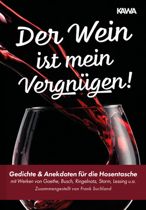 Buchcover Der Wein ist mein Vergnügen! | Johann Wolfgang Goethe | EAN 9783966985130 | ISBN 3-96698-513-6 | ISBN 978-3-96698-513-0