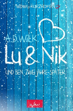 Buchcover Lu & Nik. Und Ben. Zwei Jahre später | A.D. WiLK | EAN 9783966985505 | ISBN 3-96698-550-0 | ISBN 978-3-96698-550-5