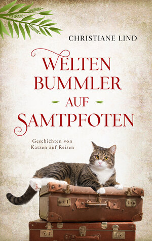 Buchcover Weltenbummler auf Samtpfoten | Christiane Lind | EAN 9783966986168 | ISBN 3-96698-616-7 | ISBN 978-3-96698-616-8