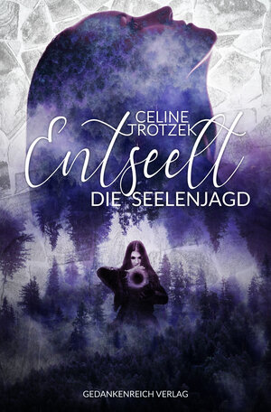 Buchcover Entseelt | Celine Trotzek | EAN 9783966986953 | ISBN 3-96698-695-7 | ISBN 978-3-96698-695-3