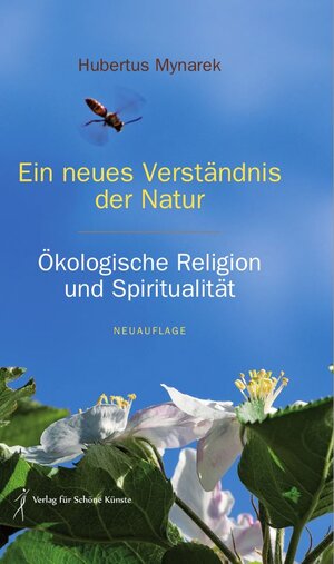 Buchcover Ein neues Verständnis der Natur | Hubertus Mynarek | EAN 9783966988346 | ISBN 3-96698-834-8 | ISBN 978-3-96698-834-6
