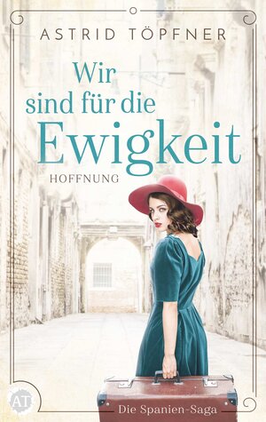Buchcover Wir sind für die Ewigkeit | Astrid Töpfner | EAN 9783966988599 | ISBN 3-96698-859-3 | ISBN 978-3-96698-859-9