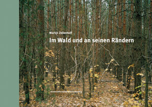 Buchcover Martin Zellerhoff - Im Wald und an seinen Rändern | Brigitte Labs-Ehlert | EAN 9783967030006 | ISBN 3-96703-000-8 | ISBN 978-3-96703-000-6