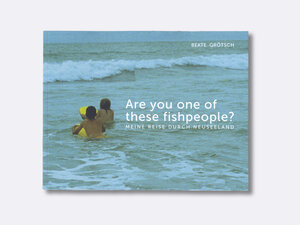 Buchcover ARE YOU ONE OF THESE FISHPEOPLE? | Beate Grötsch | EAN 9783967030402 | ISBN 3-96703-040-7 | ISBN 978-3-96703-040-2