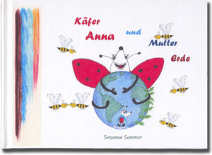 Buchcover Käfer Anna und Mutter Erde | Susanne Sommer | EAN 9783967030532 | ISBN 3-96703-053-9 | ISBN 978-3-96703-053-2