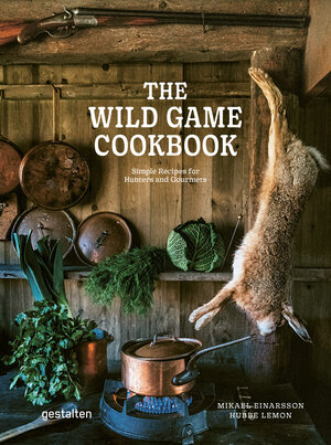 Buchcover The Wild Game Cookbook | Mikael Einarsson | EAN 9783967040562 | ISBN 3-96704-056-9 | ISBN 978-3-96704-056-2