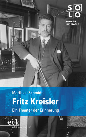 Buchcover Fritz Kreisler | Matthias Schmidt | EAN 9783967076141 | ISBN 3-96707-614-8 | ISBN 978-3-96707-614-1