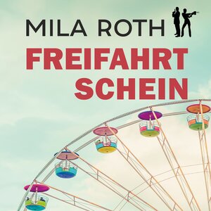 Buchcover Freifahrtschein | Mila Roth | EAN 9783967110043 | ISBN 3-96711-004-4 | ISBN 978-3-96711-004-3