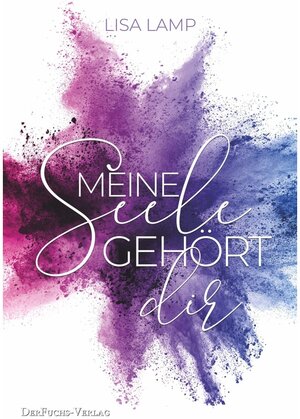 Buchcover Meine Seele gehört dir | Lisa Lamp | EAN 9783967130232 | ISBN 3-96713-023-1 | ISBN 978-3-96713-023-2