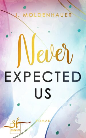 Buchcover Never Expected Us | J. Moldenhauer | EAN 9783967140170 | ISBN 3-96714-017-2 | ISBN 978-3-96714-017-0
