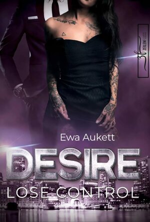 Buchcover Desire - Lose Control | Ewa Aukett | EAN 9783967142013 | ISBN 3-96714-201-9 | ISBN 978-3-96714-201-3