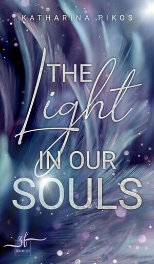 Buchcover The Light in our Souls | Katharina Pikos | EAN 9783967142815 | ISBN 3-96714-281-7 | ISBN 978-3-96714-281-5