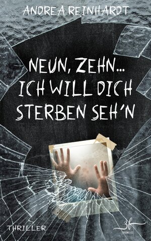 Buchcover Neun, Zehn ... ich will dich sterben seh'n | Andrea Reinhardt | EAN 9783967142945 | ISBN 3-96714-294-9 | ISBN 978-3-96714-294-5