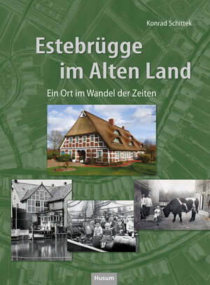 Buchcover Estebrügge im Alten Land | Konrad Schittek | EAN 9783967170153 | ISBN 3-96717-015-2 | ISBN 978-3-96717-015-3