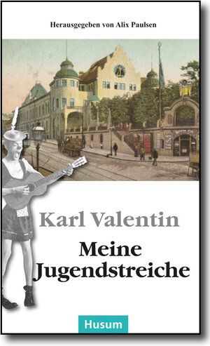 Buchcover Meine Jugendstreiche | Karl Valentin | EAN 9783967170283 | ISBN 3-96717-028-4 | ISBN 978-3-96717-028-3