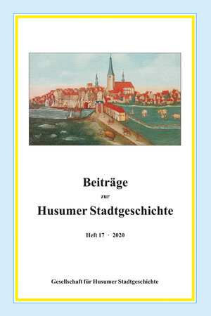 Buchcover Beiträge zur Husumer Stadtgeschichte  | EAN 9783967170337 | ISBN 3-96717-033-0 | ISBN 978-3-96717-033-7