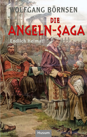 Buchcover Die Angeln-Saga | Wolfgang Börnsen | EAN 9783967170344 | ISBN 3-96717-034-9 | ISBN 978-3-96717-034-4