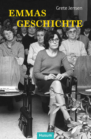 Buchcover Emmas Geschichte | Grete Jensen | EAN 9783967170412 | ISBN 3-96717-041-1 | ISBN 978-3-96717-041-2