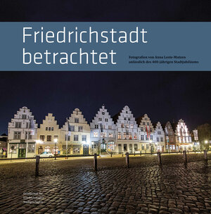 Buchcover Friedrichstadt betrachtet  | EAN 9783967170757 | ISBN 3-96717-075-6 | ISBN 978-3-96717-075-7