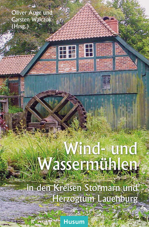 Buchcover Wind- und Wassermühlen in den Kreisen Stormarn und Herzogtum Lauenburg  | EAN 9783967171037 | ISBN 3-96717-103-5 | ISBN 978-3-96717-103-7