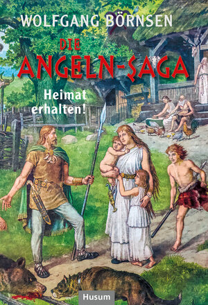 Buchcover Die Angeln-Saga | Wolfgang Börnsen | EAN 9783967171136 | ISBN 3-96717-113-2 | ISBN 978-3-96717-113-6