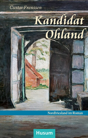 Buchcover Kandidat Ohland | Gustav Frenssen | EAN 9783967171259 | ISBN 3-96717-125-6 | ISBN 978-3-96717-125-9