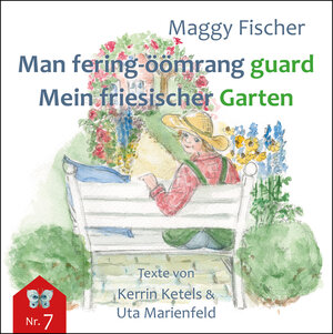Buchcover Min fering-öömrang guard / Mein friesischer Garten | Maggy Fischer | EAN 9783967171365 | ISBN 3-96717-136-1 | ISBN 978-3-96717-136-5