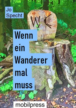 Buchcover Wenn ein Wanderer mal muss | Jo Specht | EAN 9783967180985 | ISBN 3-96718-098-0 | ISBN 978-3-96718-098-5