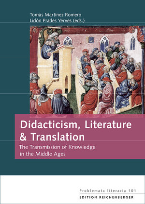 Buchcover Didacticism, Literature and Translation: The Transmission of Knowledge in the Middle Ages  | EAN 9783967280678 | ISBN 3-96728-067-5 | ISBN 978-3-96728-067-8