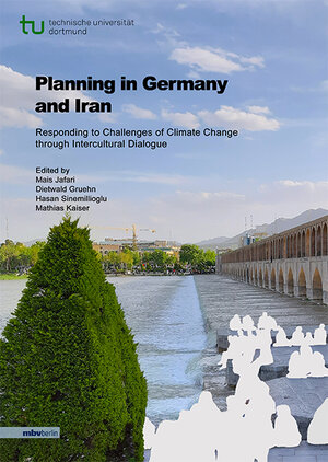 Buchcover Planning in Germany and Iran - Responding to Challenges of Climate Change through Intercultural Dialogue | EAN 9783967290950 | ISBN 3-96729-095-6 | ISBN 978-3-96729-095-0