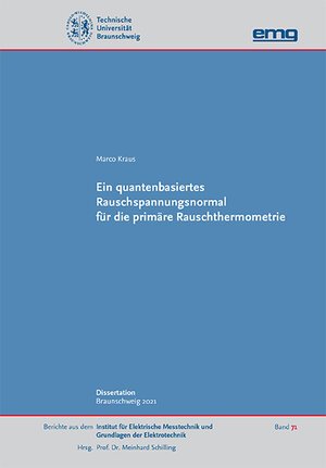 Buchcover Ein quantenbasiertes Rauschspannungsnormal für die primäre Rauschthermometrie | Marco Kraus | EAN 9783967291117 | ISBN 3-96729-111-1 | ISBN 978-3-96729-111-7