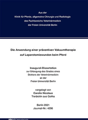 Buchcover Die Anwendung einer präventiven Vakuumtherapie auf Laparotomiewunden beim Pferd | Carolin Nicolaus | EAN 9783967291261 | ISBN 3-96729-126-X | ISBN 978-3-96729-126-1