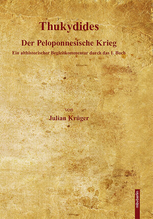 Buchcover Der Peloponnesische Krieg - Ein althistorischer Begleitkommentar durch das 1. Buch | Julian Krüger | EAN 9783967291537 | ISBN 3-96729-153-7 | ISBN 978-3-96729-153-7
